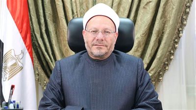 مفتي الجمهورية: المكانة والريادة العلمية لمصرنا هي مبعث فخر واعتزاز