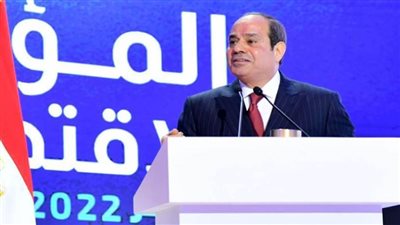 بالتفاصيل...توصيات ومقترحات المؤتمر الاقتصادى مصر 2022