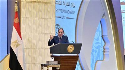 الرئيس السيسي: المرأة المصرية تعد قوة دفع هائلة للوطن في محنه وشدائده