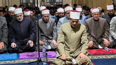  بجزء كامل من القرآن الكريم برواية قالون والسوسي.. أول صلاة تراويح بالأزهر