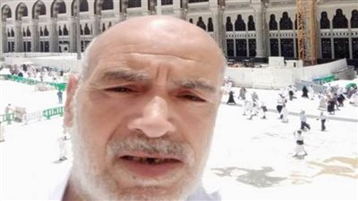 مات بملابس الإحرام.. وفاة مدرس بطوخ أثناء أداء مناسك الحج بمكة