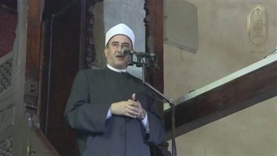 خطيب الجامع الأزهر يعدد فوائد سلامة الصدر من الأحقاد على الفرد والمجتمع