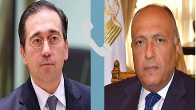 وزير الخارجية يبحث مع نظيره الإسباني هاتفيا جهود التهدئة بين الفلسطينيين والإسرائيليين