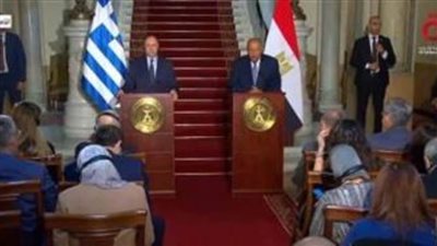 وزيرالخارجية ونظيره اليوناني يؤكدان الرفض التام للنزوح الجبري من غزة وضرورة وقف إطلاق النار