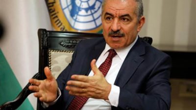 رئيس وزراء فلسطين يدعو لفرض عقوبات على إسرائيل والمستوطنات بالضفة الغربية