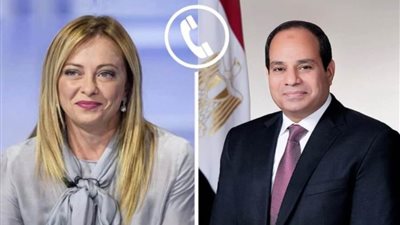 السيسي ورئيسة وزراء إيطاليا يبحثان هاتفيا التعاون المشترك والأوضاع الإقليمية