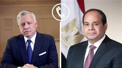 الرئيس السيسي وملك الأردن يؤكدان الرفض الكامل لتصعيد العمليات العسكرية في غزة