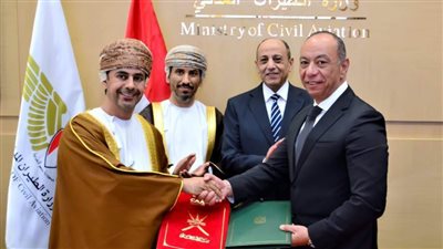 توقيع اتفاق ثنائي في مجال النقل الجوي بين مصر وسلطة عمان