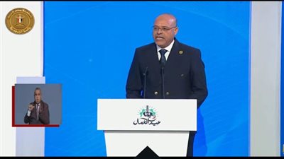 رئيس اتحاد نقابات العمال: بناء الدول يتطلب الوقت والجهد والتخطيط لمستقبل أفضل للأجيال القادمة