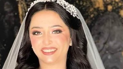 اتزفت للسماء.. عروس تلفظ أنفاسها الأخيرة بالفستان الأبيض خلال حفل زفافها بالمنيا 