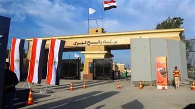 مصدر رفيع المستوى: لا صحة للادعاءات الإسرائيلية بموافقة مصر على إقامة منفذ بديل لمعبر رفح