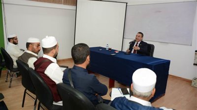  محاضرة لأئمة ليبيا ضمن فعاليات دورة «تفكيك الفكر المتطرف» بمنظمة خريجي الأزهر