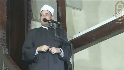 خطيب الجامع الأزهر: اتباع سنة النبي ﷺ مفتاح الرقي والازدهار