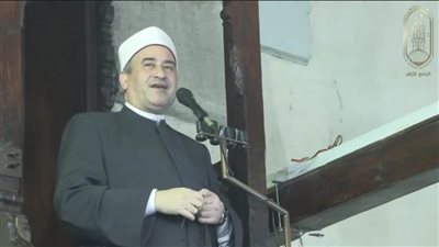 خطيب الجامع الأزهر: تقوى الله أمثل طريق وأقوم سبيل للطمأنينة في الدنيا والسعادة في الآخرة
