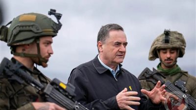 كاتس يوعز لجيشه باحتلال مناطق جديدة في قطاع غزة