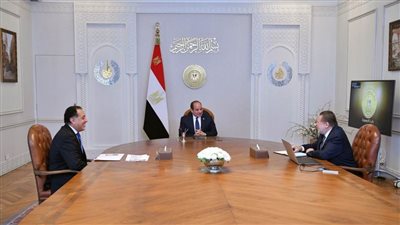الرئيس السيسي يوجه بتوفير الظروف المناسبة لمزيد من الاستثمارات 