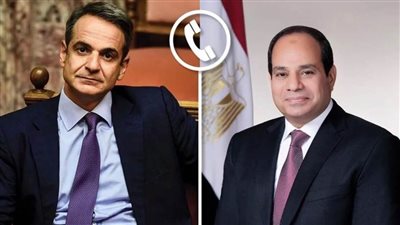 الرئيس السيسي يتلقى اتصالًا من رئيس الوزراء اليوناني