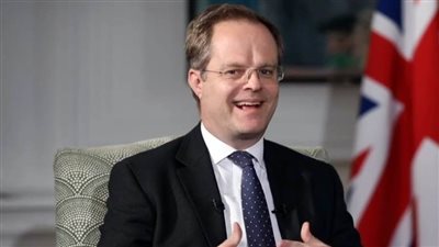 سفير المملكة المتحدة بالقاهرة: علاقتنا مع مصر تاريخية على جميع المستويات