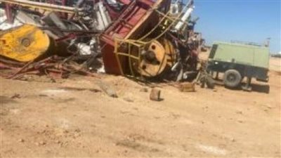 التحقيق في واقعة سقوط برج أحد أجهزة الحفر.. وخروج اثنين من المصابين الثلاثة