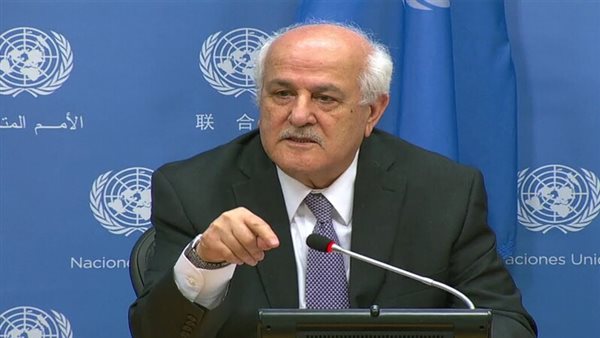 مندوب فلسطين بالأمم المتحدة يدعو لمحاسبة إسرائيل على انتهاكات الضفة الغربية
