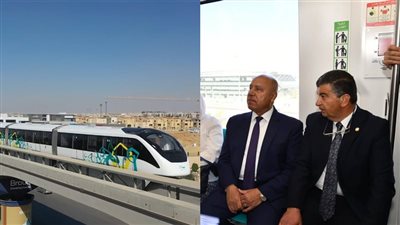 المونوريل يعبر فوق القاهرة.. ويفتح بوابة مدينة جديدة تسير إلى المستقبل