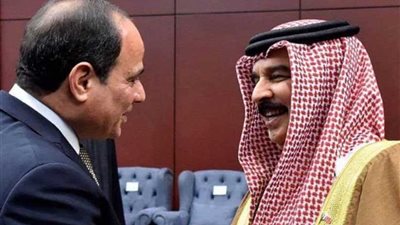 ملك البحرين يشكر الرئيس السيسي