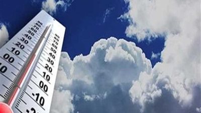 الأرصاد: طقس ثاني أيام عيد الأضحى حار رطب نهارا لطيف ليلا.. والعظمى بالقاهرة 38