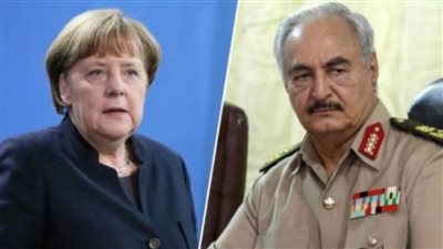 المستشارة الألمانية تبحث مع حفتر التطورات على الساحة الليبية