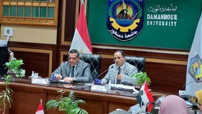 مجلس جامعة دمنهور يشيد بالمشروعات القومية بالبحيرة