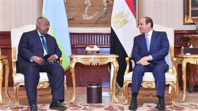 الرئيس السيسي يؤكد حرص مصر على تعزيز العلاقات والتعاون الاستراتيجي مع جيبوتي