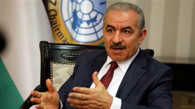 رئيس الوزراء الفلسطيني: الأمور والأوضاع تتعقد نتيجة تصعيد الاحتلال الغاشم 