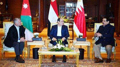 8 رسائل من زعماء مصر والبحرين والأردن على هامش القمة الثلاثية بشرم الشيخ
