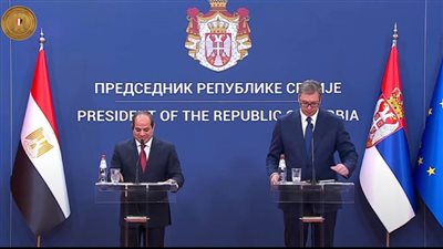 بالفيديو.. المؤتمر الصحفي المشترك بين الرئيس السيسي ونظيره الصربي