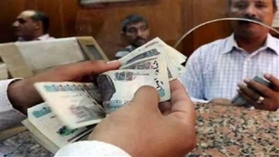 صرف مرتبات شهر يوليو غدا الاثنين 25 يوليو 2022