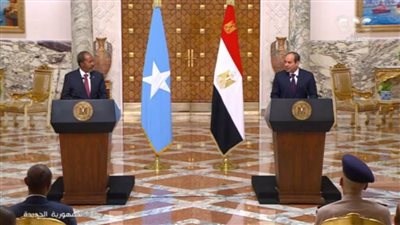 نص كلمة الرئيس السيسي خلال المؤتمر الصحفي المشترك مع نظيره الصومالي